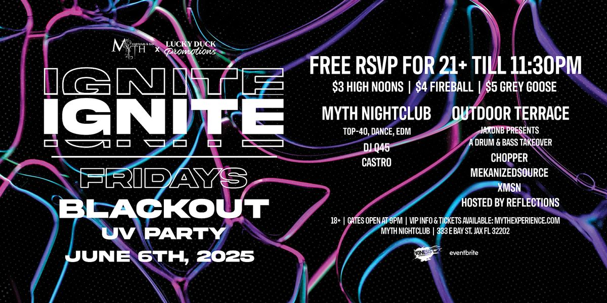 Myth Nightclub Presents: Ignite Fridays - BLACKOUT | 6.6.25, 6 June | Event in Jacksonville | AllEvents