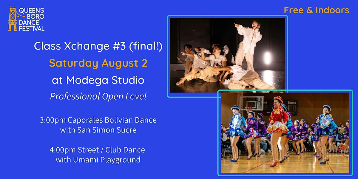 Class Xchange #3 (final!): Caporales Bolivian Dance & Street/Club Dance, 2 August | Event in Queens | AllEvents