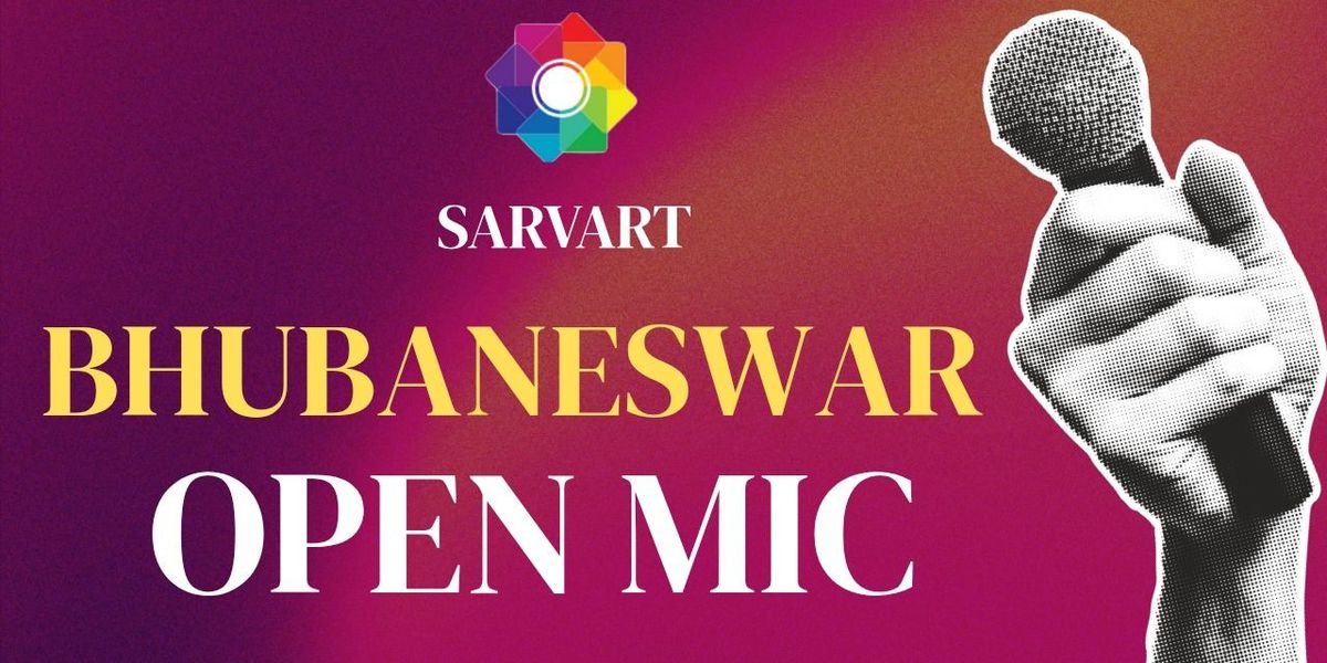 Open Mic Bhubaneswar by SarvArt, 20 July | Event in Bhubaneswar | AllEvents