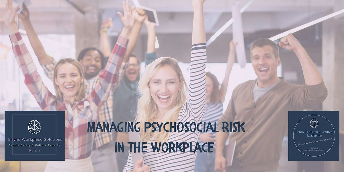 Managing Psychosocial Risk in the Workplace: A Practical Approach: Tamworth, 27 June | Event in Tamworth | AllEvents