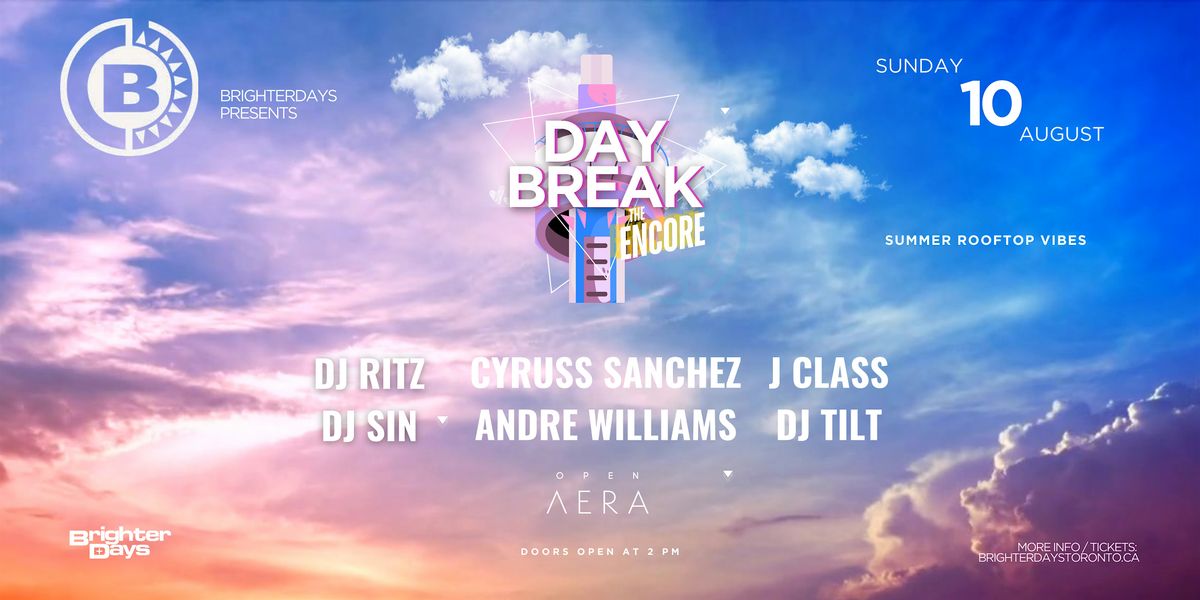 DAYBREAK: THE ENCORE  by BrighterDays Entertainment, 10 August | Event in Toronto | AllEvents