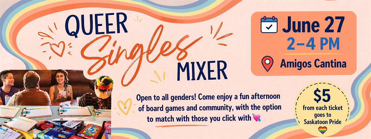 Saskatoon: Queer Singles Mixer 3.0