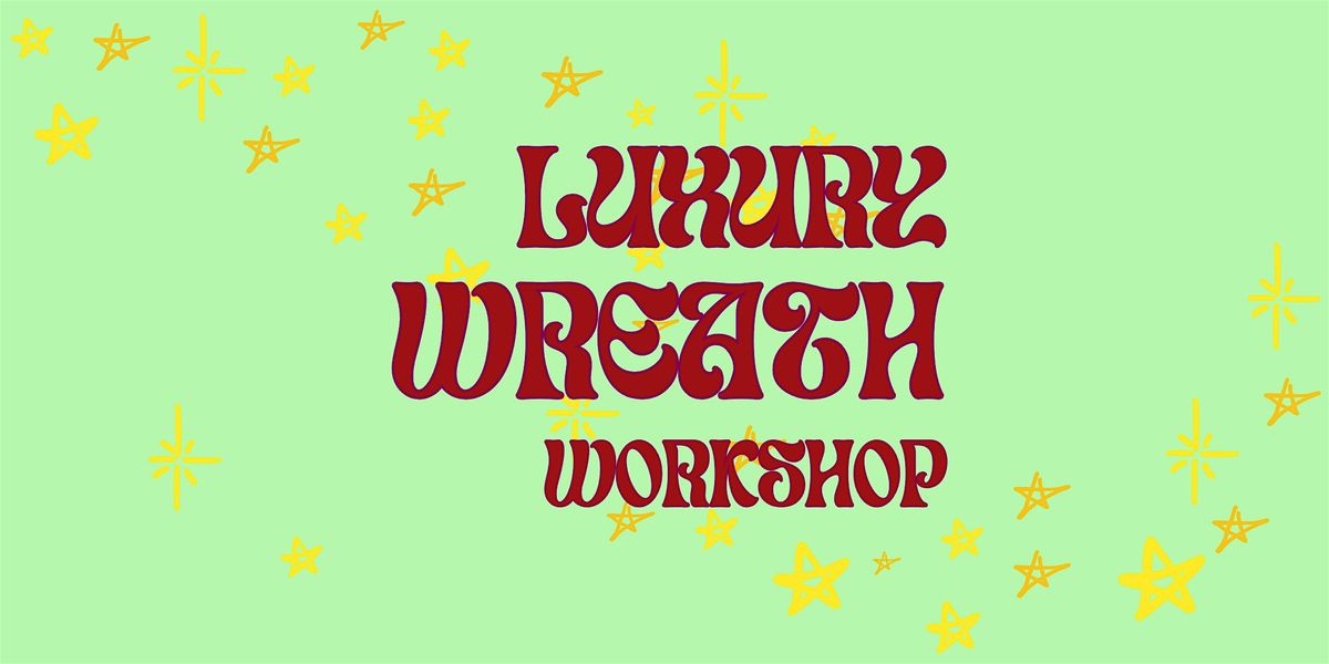 Luxury wreath workshop in Wells, 4 December | Event in Wells | AllEvents