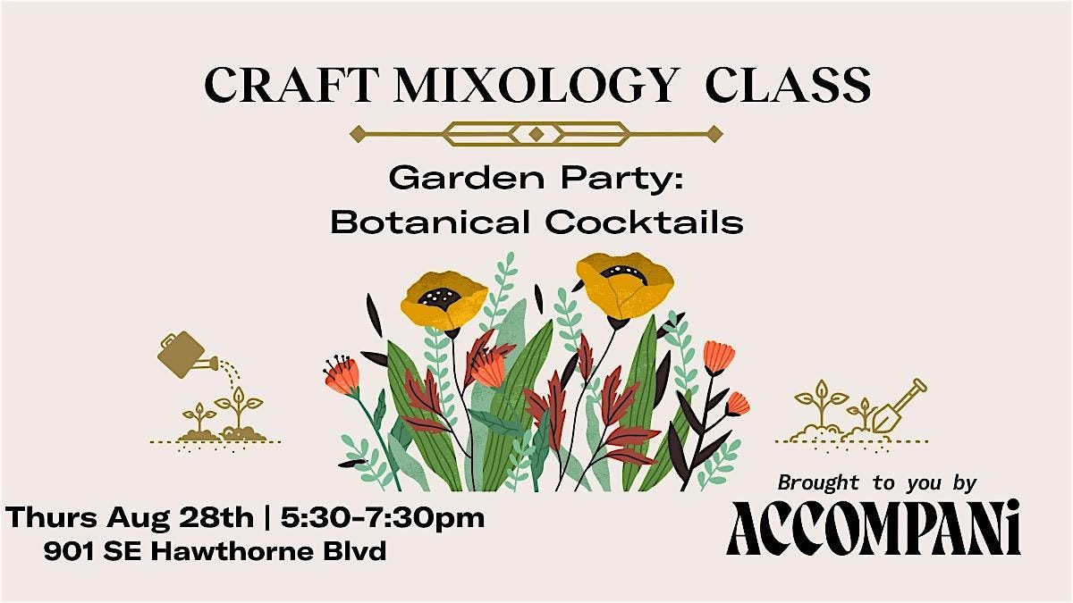 Craft Mixology Class: Garden Party-Botanical Cocktails, 28 August | Event in Portland | AllEvents