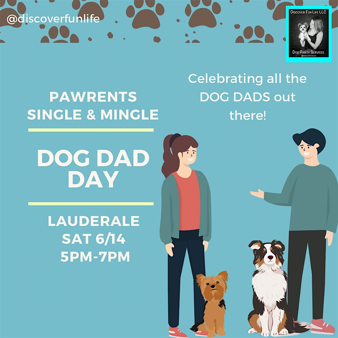 Pawrents Single & Mingle- Dog Dad Day, 14 June | Event in Fort Lauderdale | AllEvents
