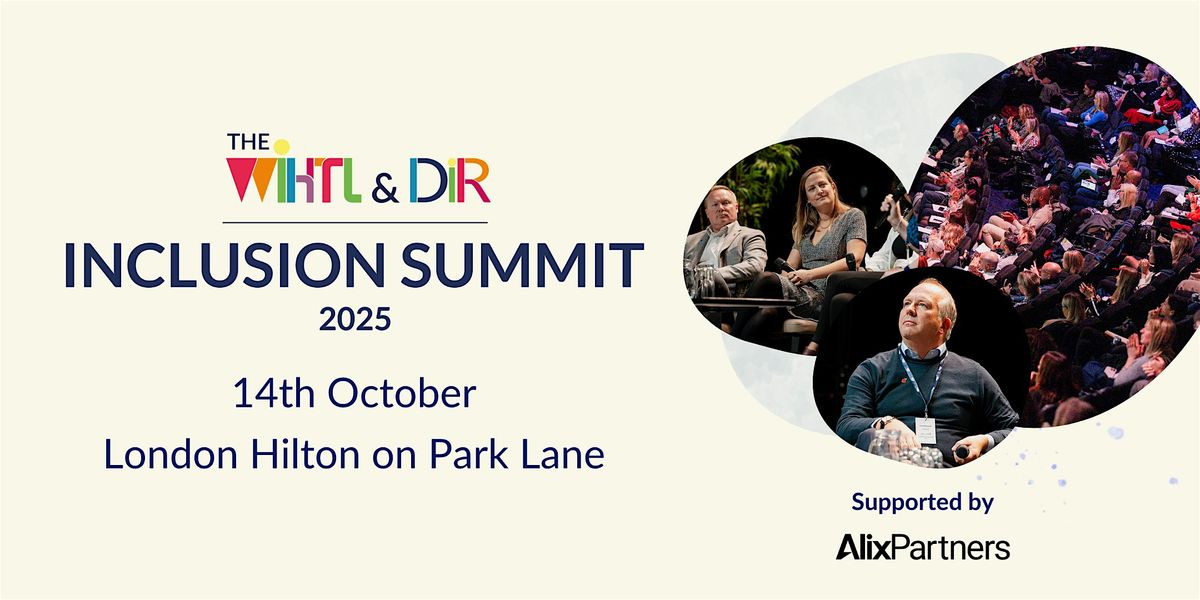 The 2025 WiHTL & DiR Inclusion Summit: Opportunites for All, 14 October | Event in London | AllEvents