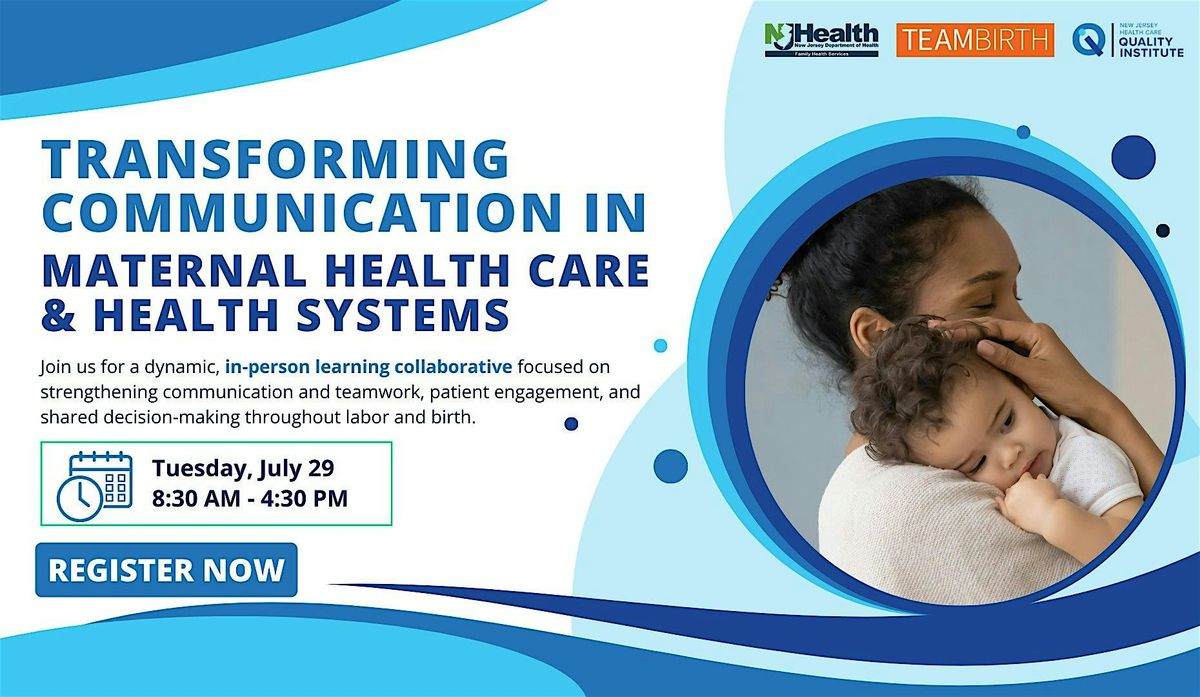 Transforming Communication in Maternal Health Care & Health Systems, 29 July | Event in Princeton | AllEvents