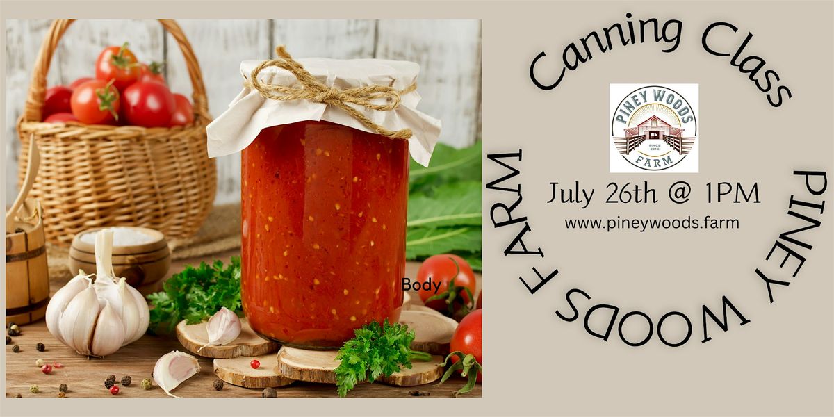 Piney Woods Farm Canning and Preserving Class!, 26 July | Event in LaGrange | AllEvents