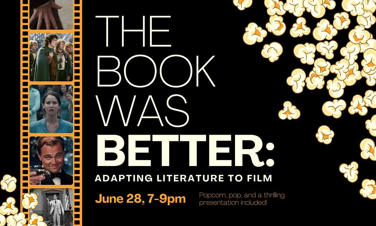 The Book was Better: Adapting Literature to Film, 28 June | Event in Provo | AllEvents