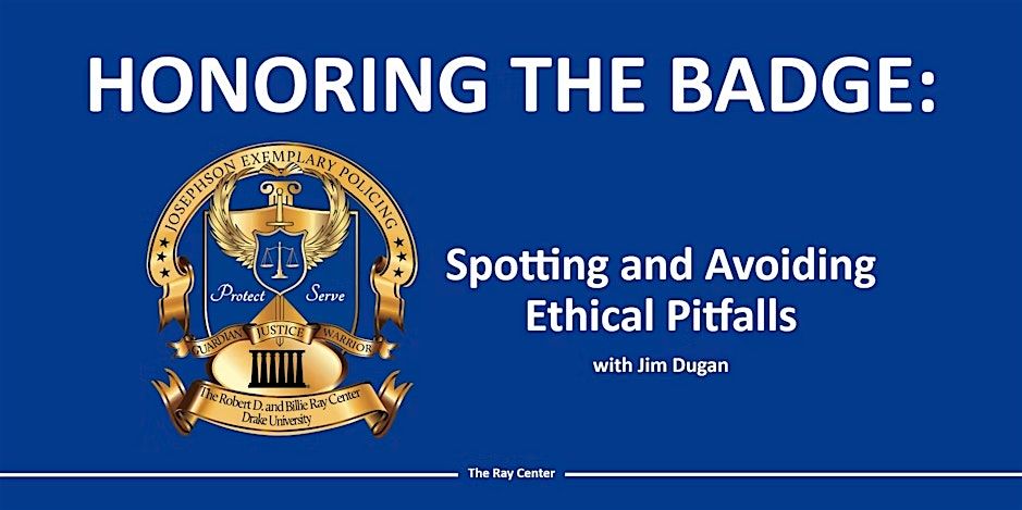 Honoring the Badge: Spotting and Avoiding Ethical Pitfalls, 21 September | Event in Burleson | AllEvents