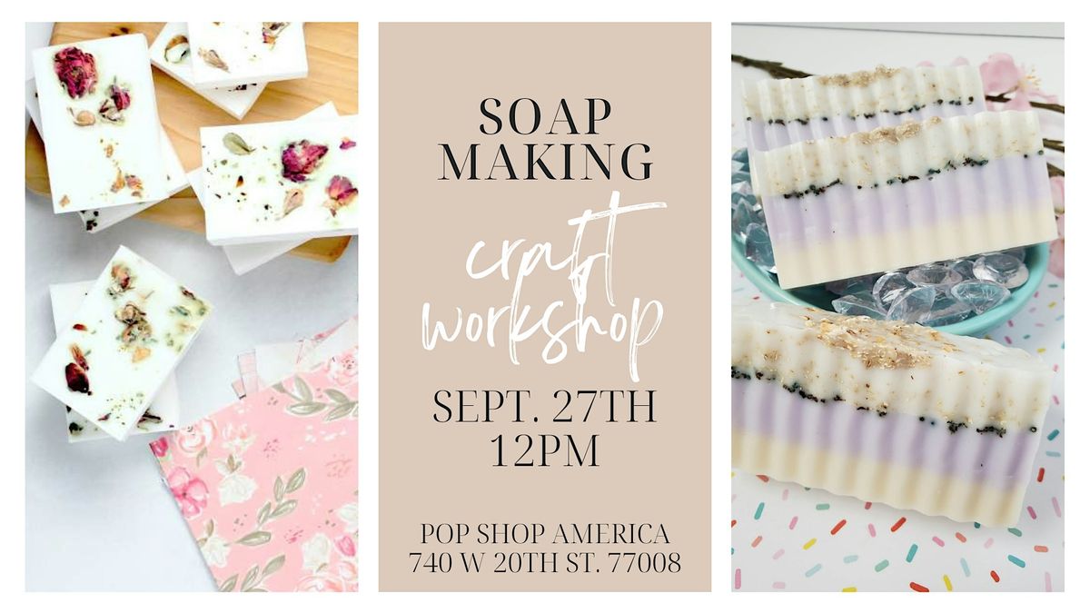 Melt & Pour Soap Making Craft Class | Event in Houston | AllEvents
