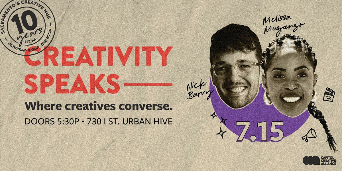 Creativity Speaks: Nick Barry & Melissa Muganzo, 15 July | Event in Sacramento | AllEvents