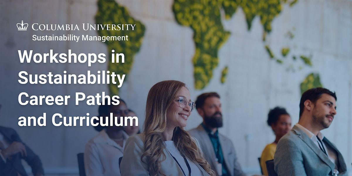 Workshops in Sustainability Career Paths and Curriculum, 14 October | Event in New York | AllEvents