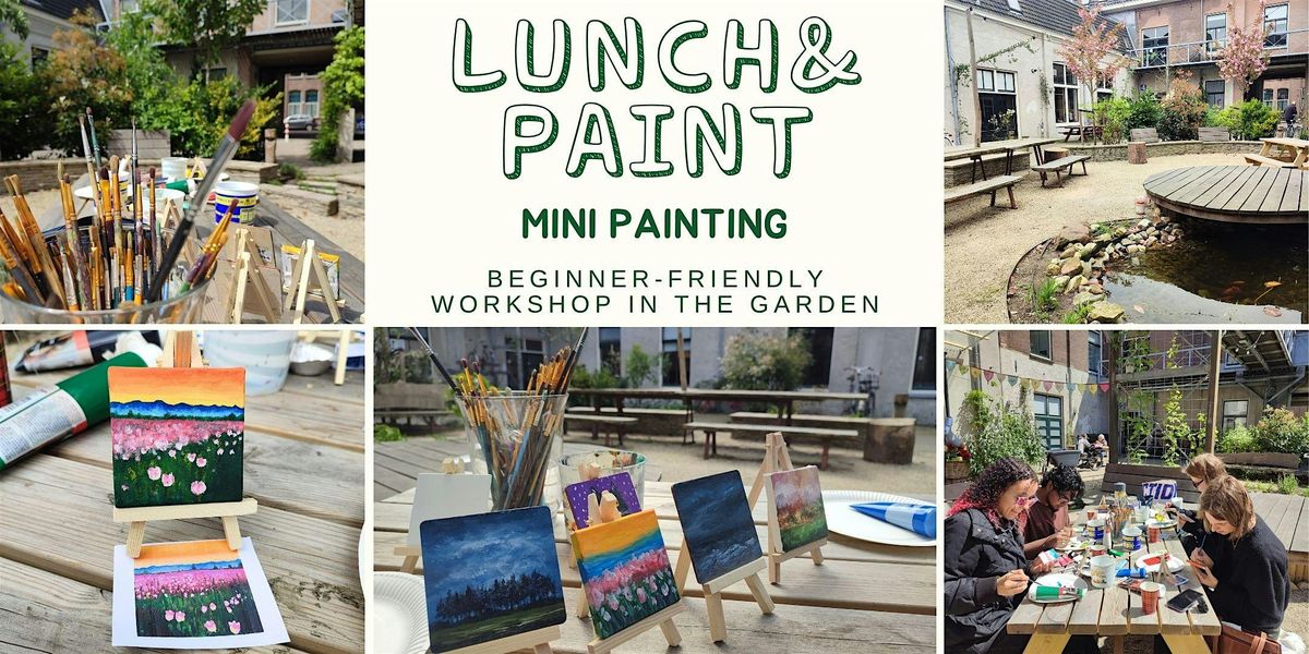 Lunch & Paint in the Garden. Mini Painting - beginner-friendly, 14 August | Event in Leiden | AllEvents