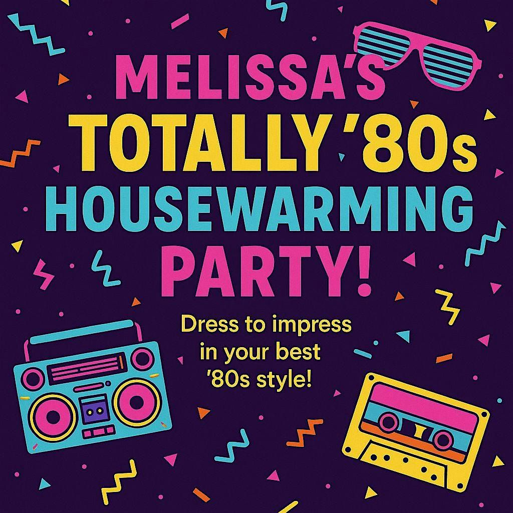 Melissa’s Housewarming: The Sweetest 80s Throwback!, 23 August | Event in Phoenix | AllEvents