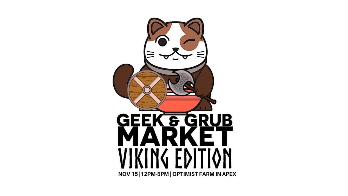 Geek and Grub Market (Viking Edition), 15 November | Event in Apex | AllEvents