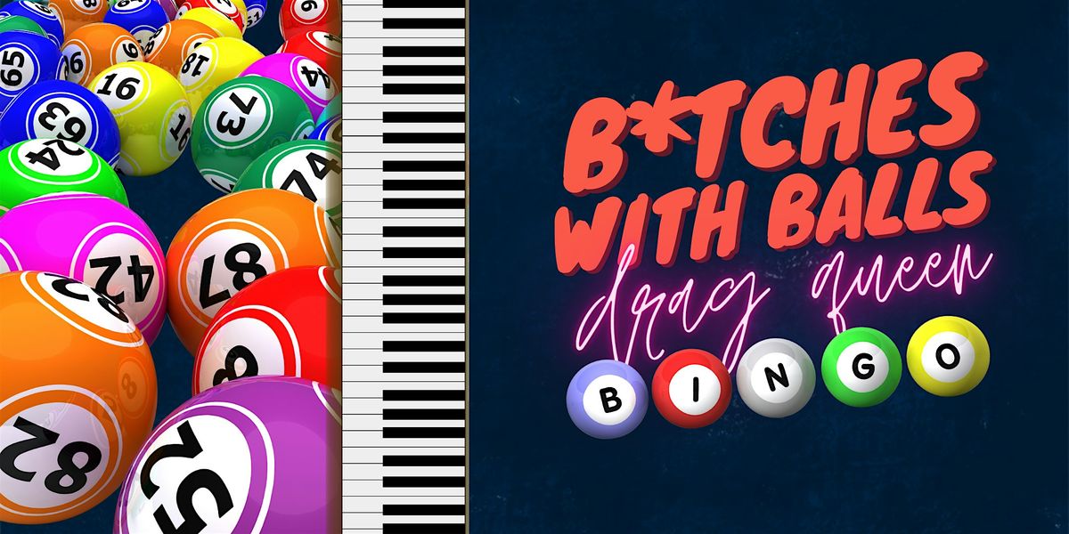 Drag Queen Bingo "B*tches With Balls" at Piano Bar Geelong | Event in Geelong | AllEvents