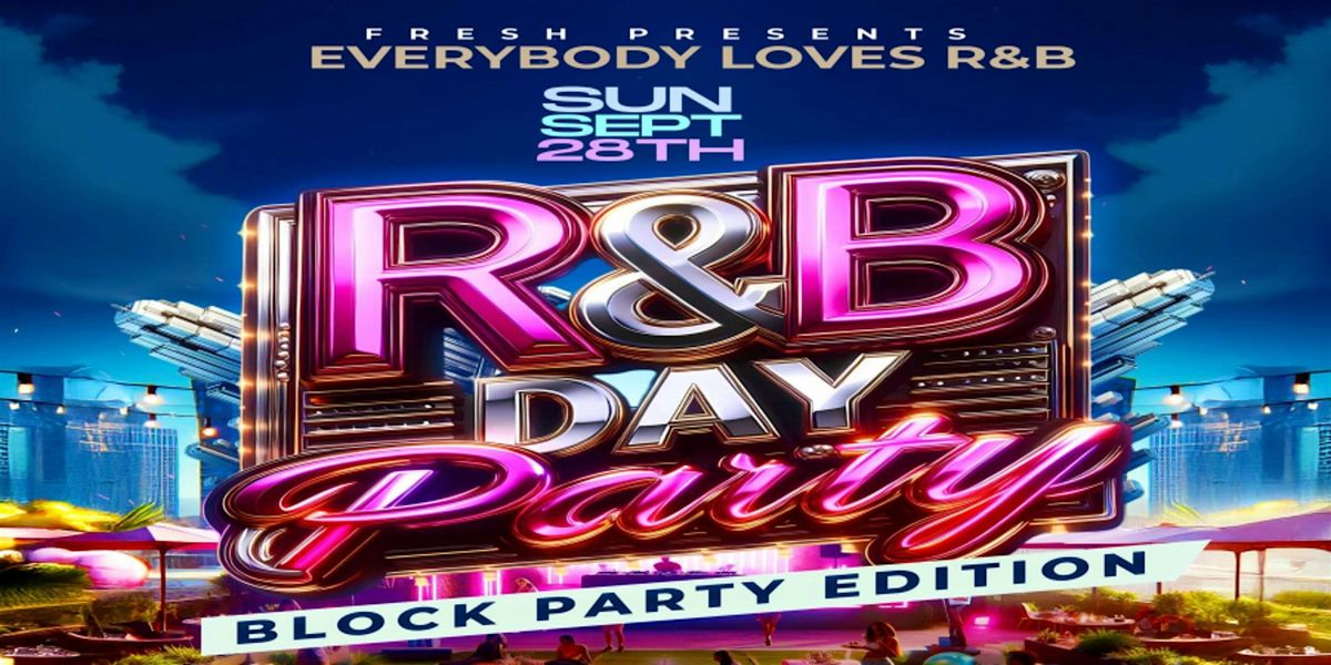 EVERYBODY LOVES R&B | DAY PARTY | BLOCK PARTY EDITION, 28 September | Event in Fort Myers | AllEvents