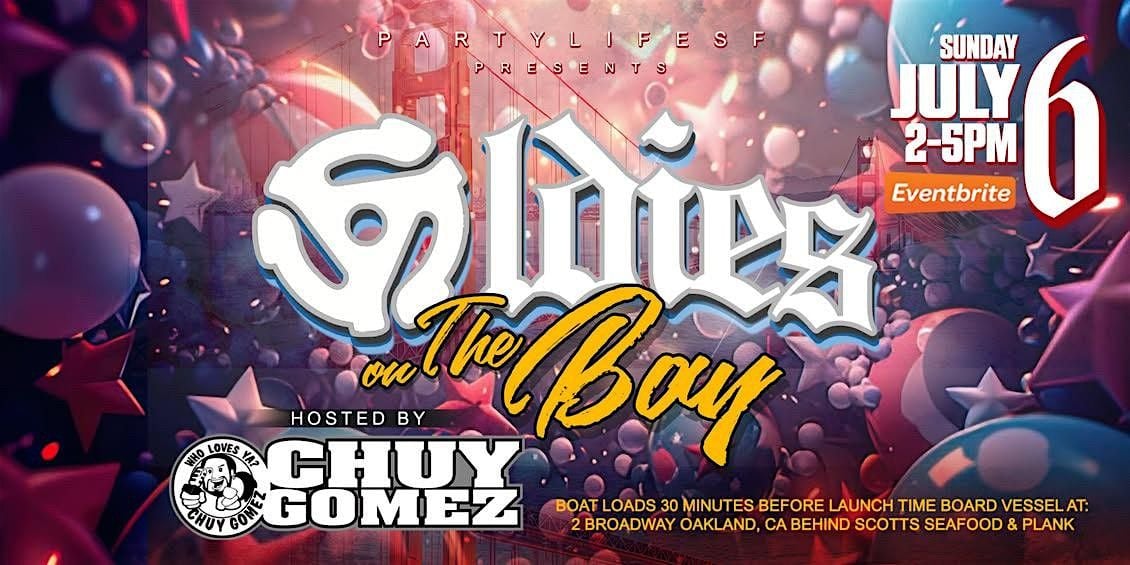 OLDIES ON THE BAY FEAT CHUY GOMEZ, 6 July | Event in Oakland | AllEvents