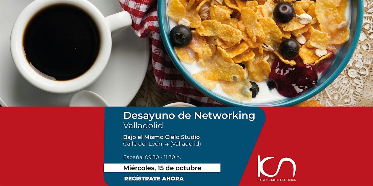 KCN Desayuno de Networking Valladolid - 15 de octubre | Event in Valladolid | AllEvents