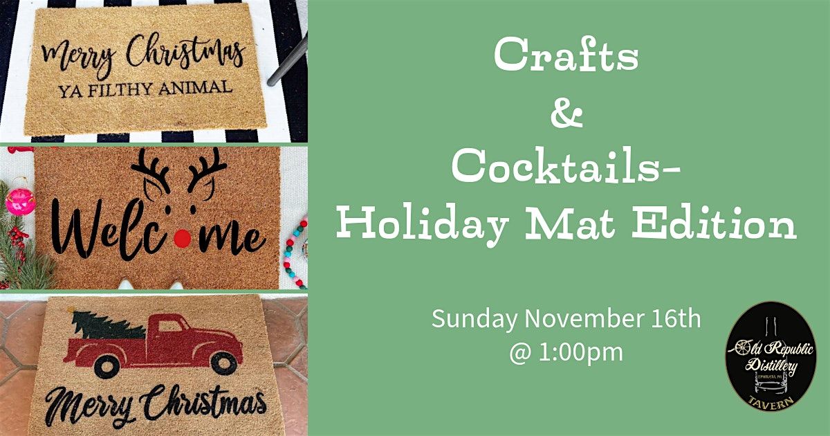 Crafts & Cocktails- Holiday Mat Edition, 16 November | Event in Ephrata | AllEvents