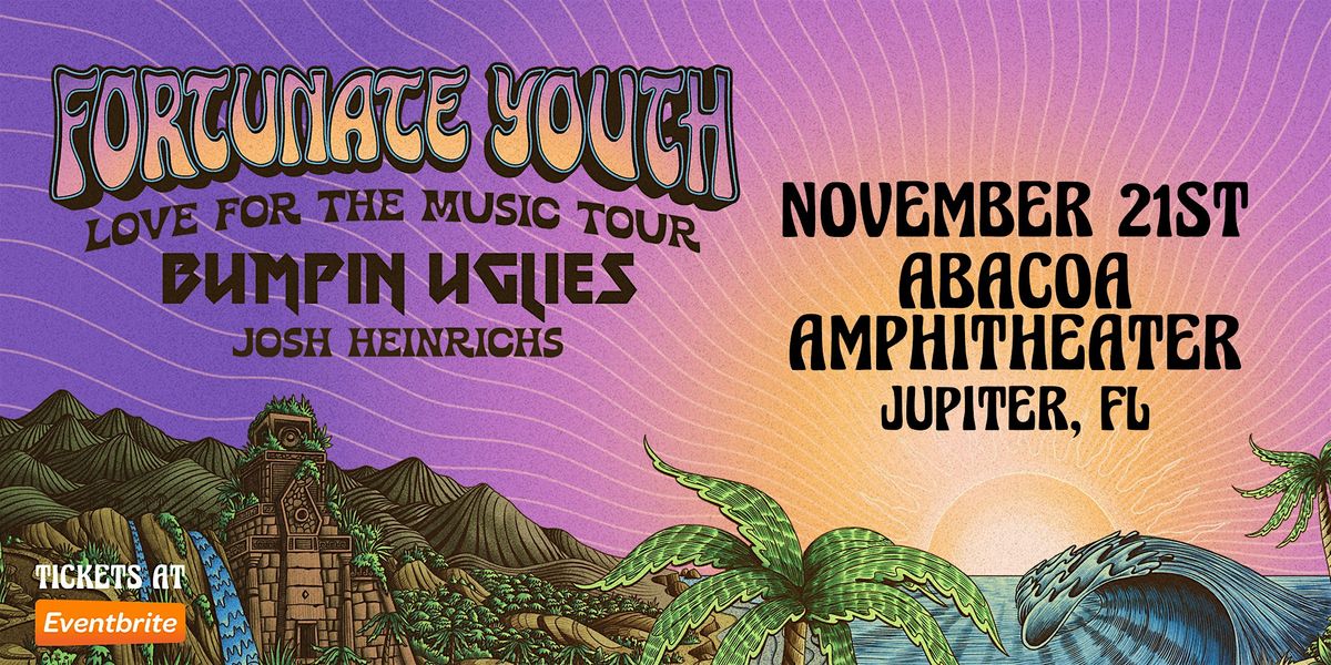 FORTUNATE YOUTH w/ BUMPIN UGLIES & JOSH HEINRICHS - JUPITER, 21 November | Event in Jupiter | AllEvents
