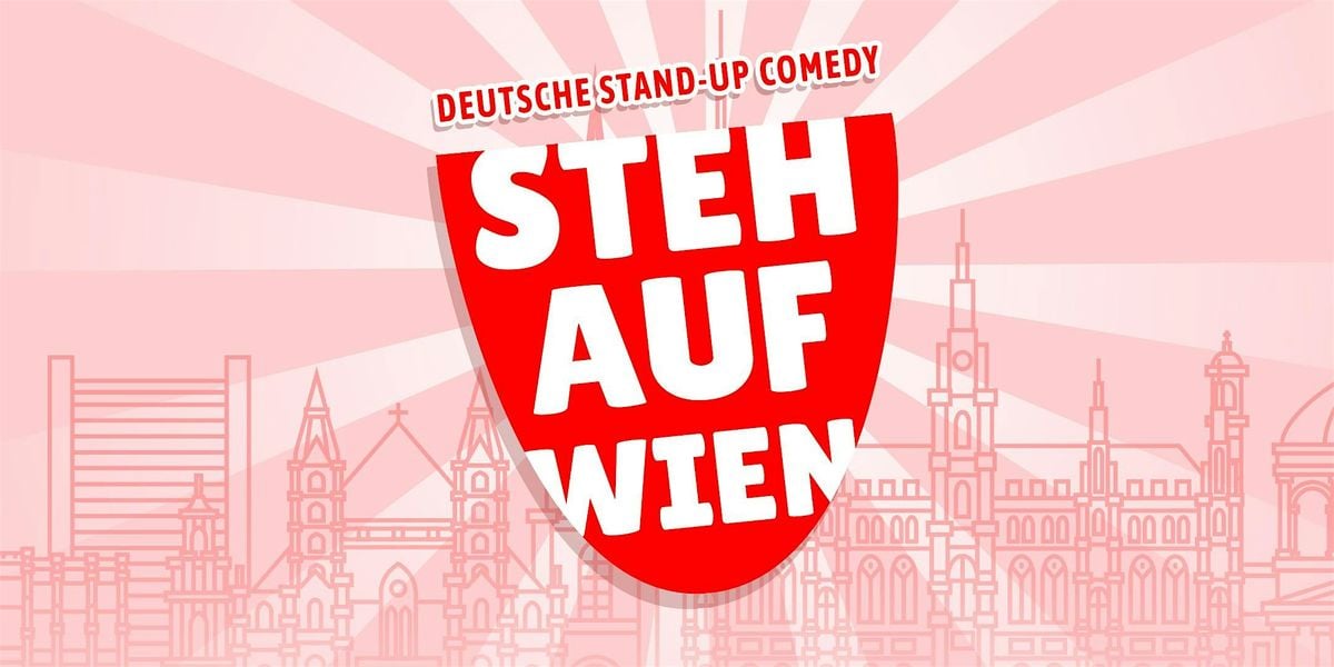Steh auf Wien – Das Deutsche Comedy Showcase @ TheComedyPub, 25 October | Event in Wien | AllEvents