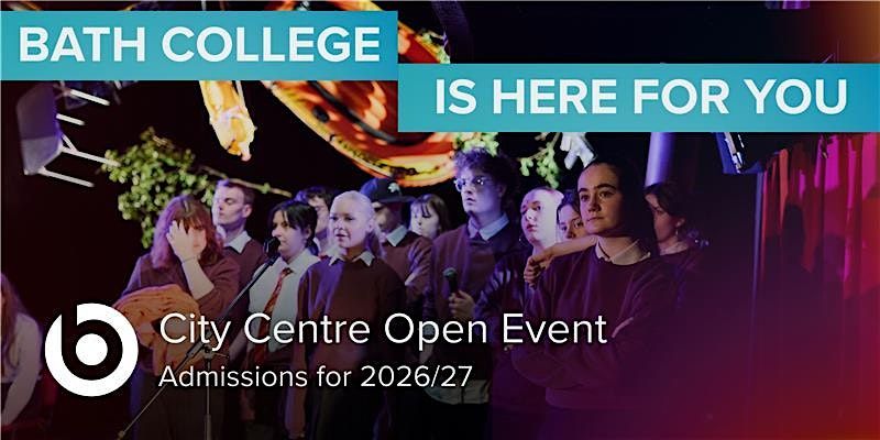 Bath College Open Event - City Centre Campus, 25 March | Event in Bath | AllEvents