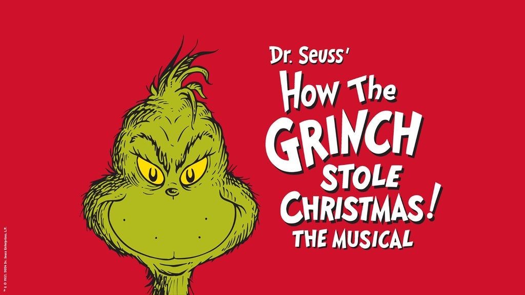 Dr. Seuss' How the Grinch Stole Christmas! The Musical (Touring), 30 December | Event in Washington | AllEvents