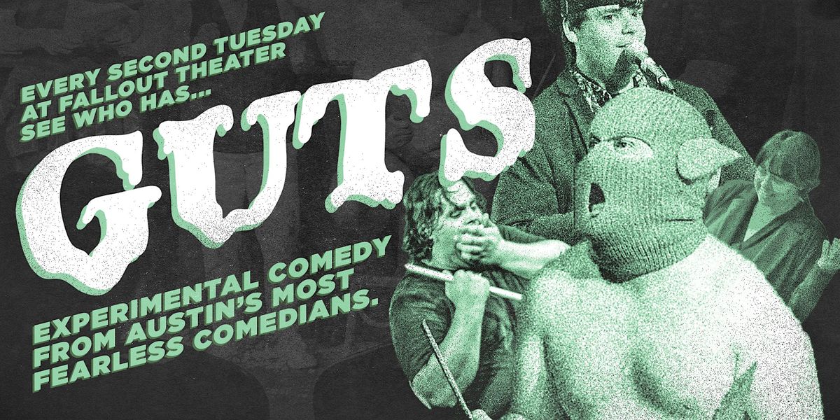GUTS:  Experimental comedy from Austin's most fearless comedians., 8 July | Event in Austin | AllEvents