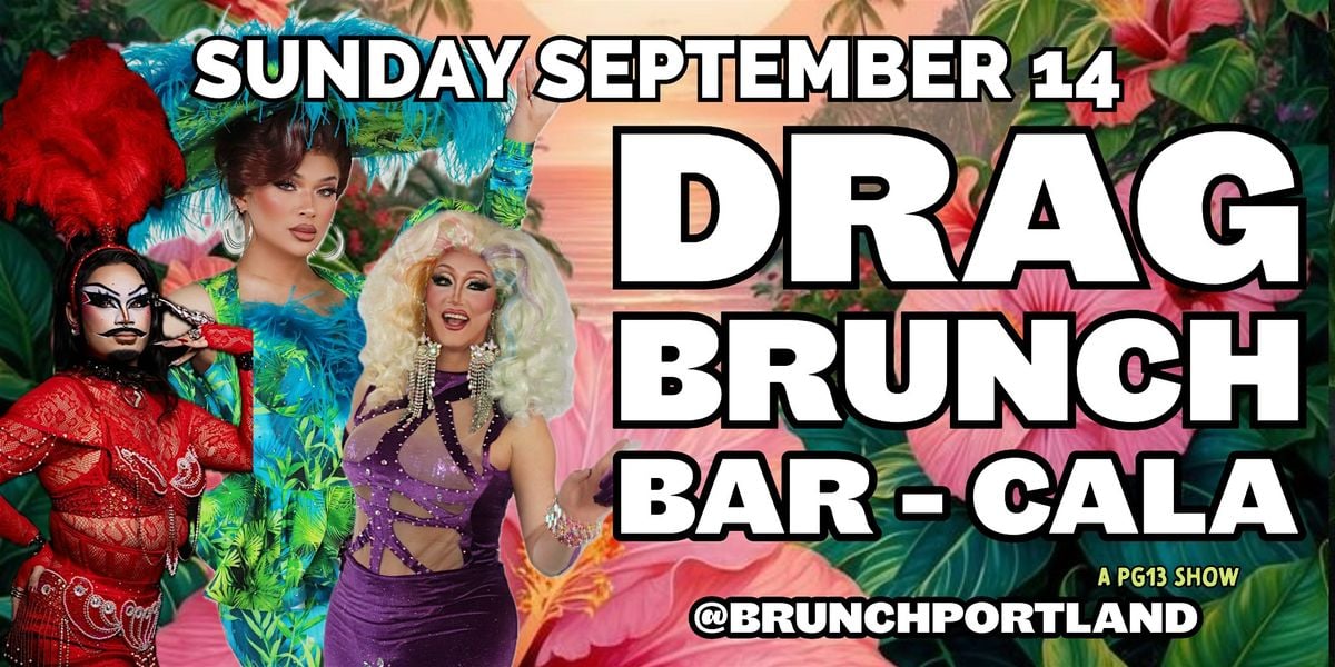 DRAG BRUNCH BAR-CALA (SEPTEMBER 14) 11 AM SHOW, 14 September | Event in Portland | AllEvents