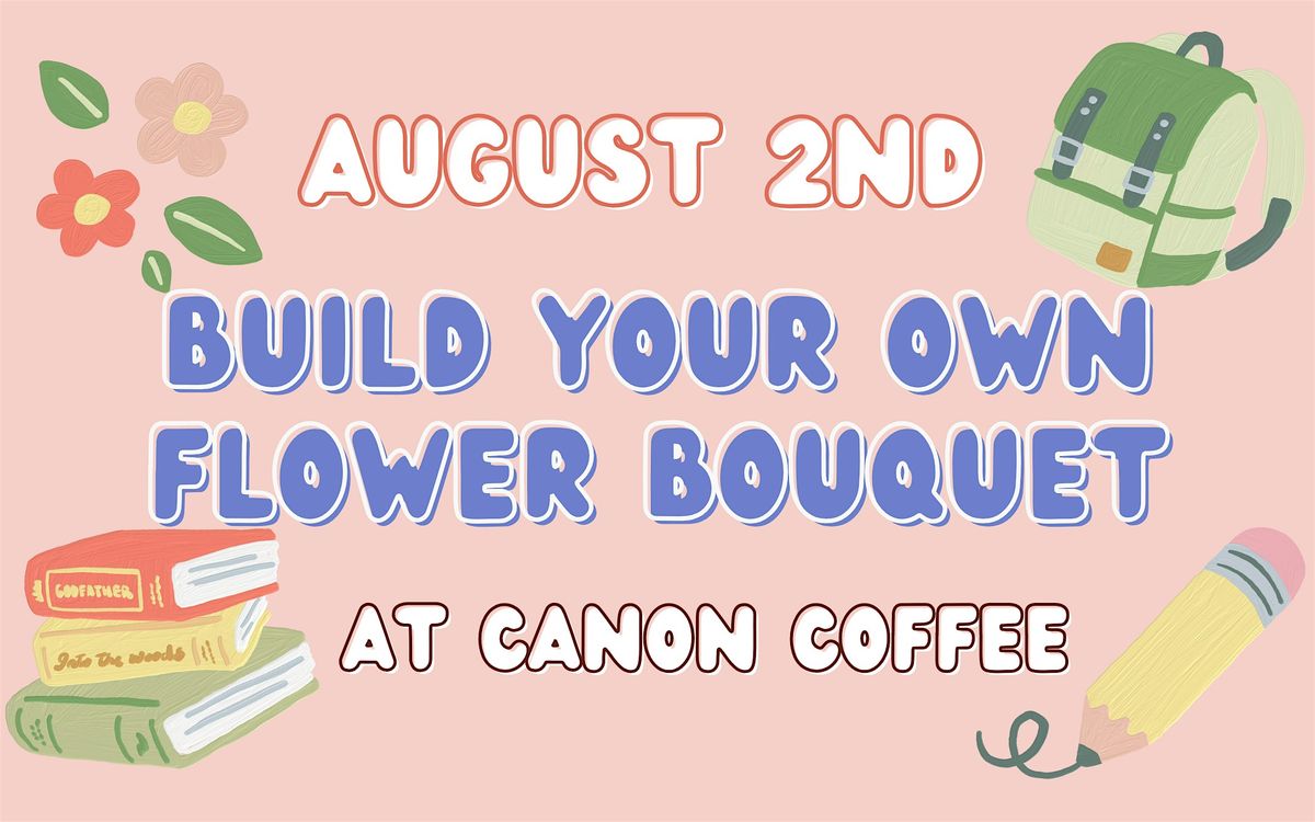 Lionel's Plants Build your own Bouquet @ Canon Coffee Apopka, 2 August | Event in Apopka | AllEvents