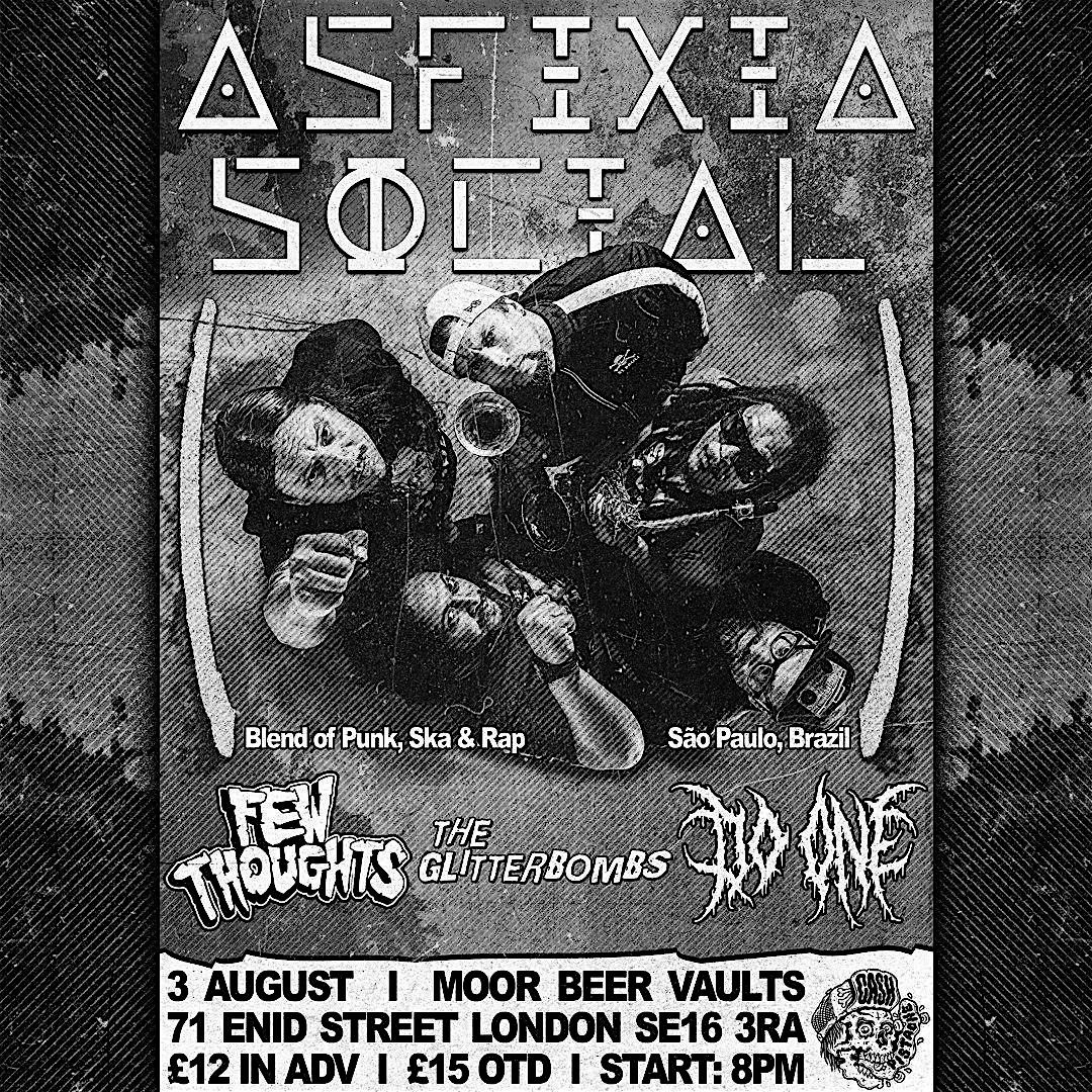 Asfixia Social + Do One + Few Thoughts + The Glitterbombs, 3 August | Event in London | AllEvents