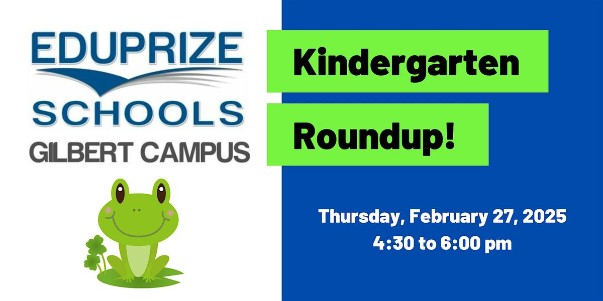 Kindergarten Roundup 20252026!, EDUPRIZE Schools Gilbert Campus, 27