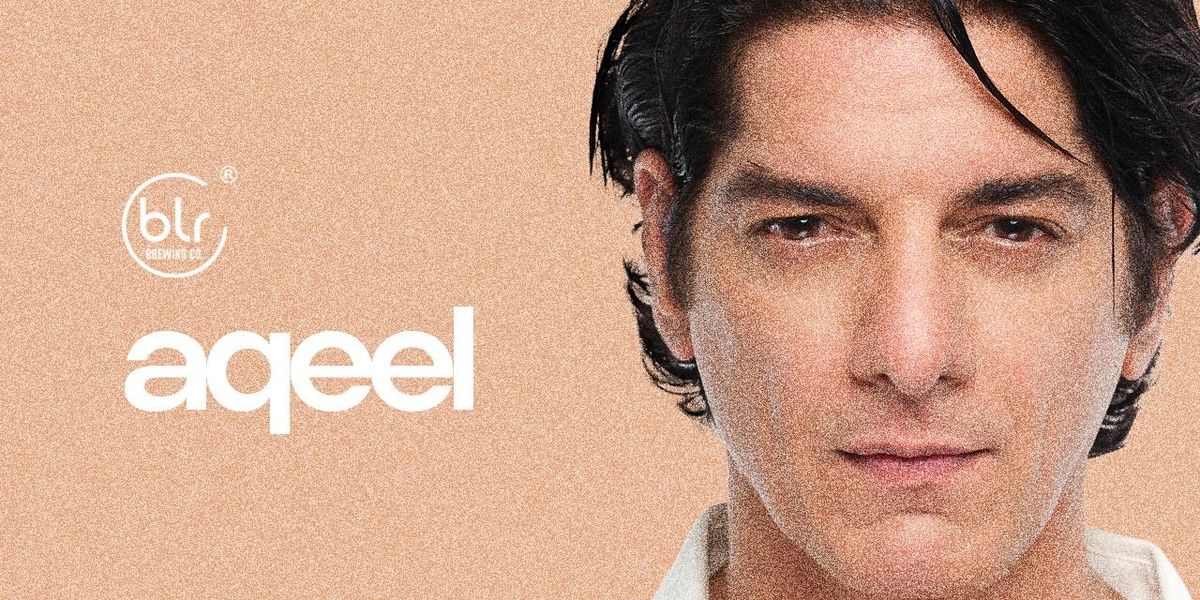DJ Aqeel x Blr Brewing Co. | Event in Bangalore | AllEvents
