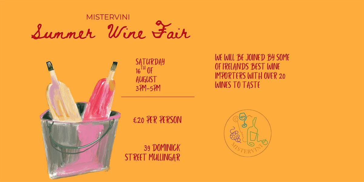 MISTERVINI SUMMER WINE FAIR, 16 August | Event in Mullingar | AllEvents