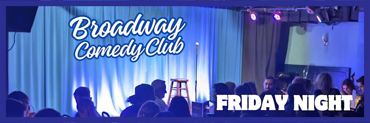 Free Comedy Show Tickets! Friday Stand-Up At Broadway Comedy Club, 2 May | Event in New York | AllEvents