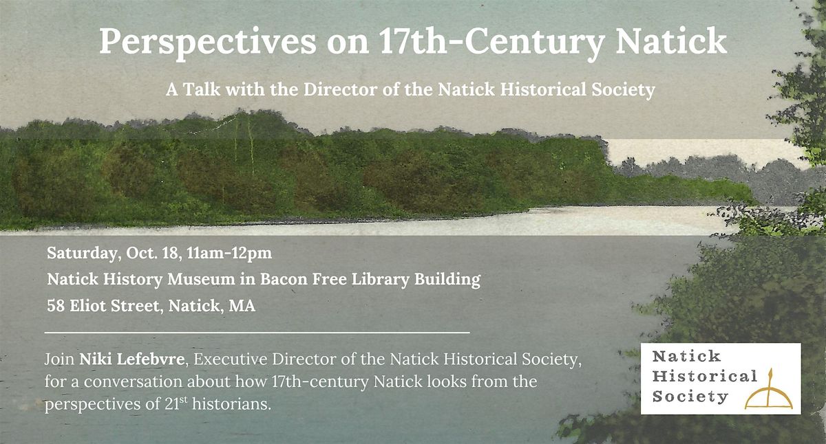 Perspectives on 17th-Century Natick, 18 October | Event in Natick | AllEvents