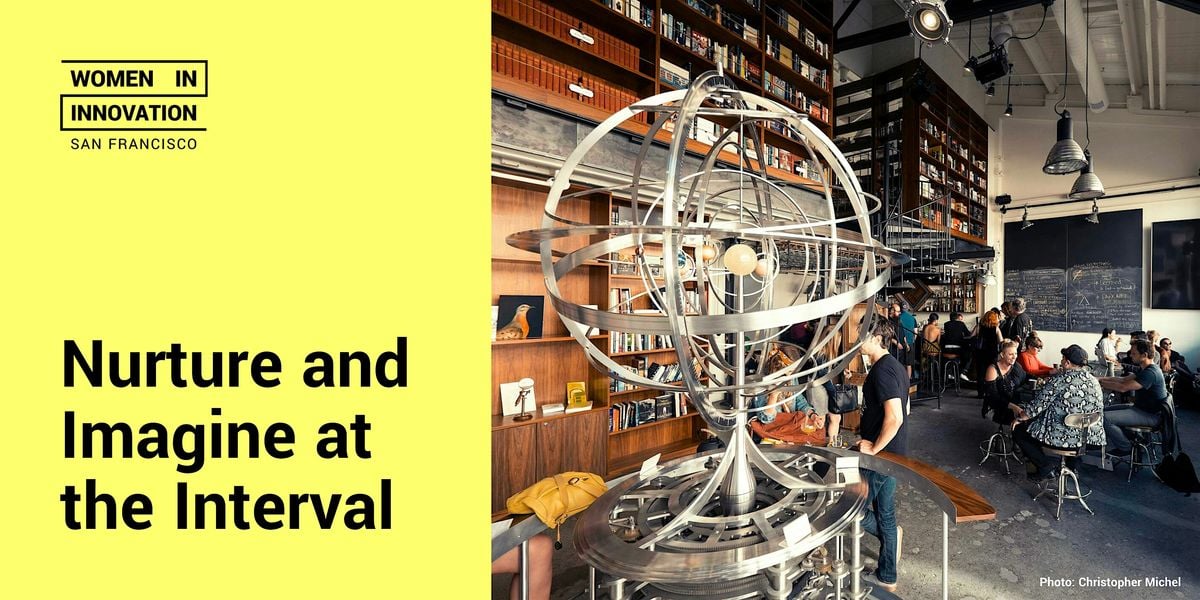 WIN SF: Nurture and Imagine at the Interval, 21 August | Event in San Francisco | AllEvents