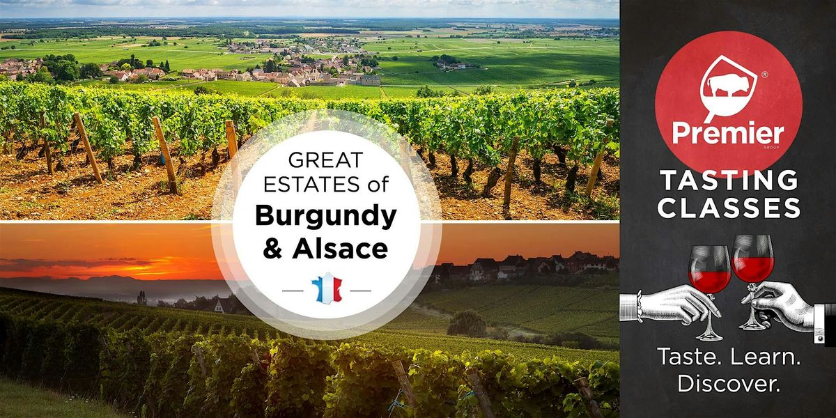 Tasting Class: Great Estates of Burgundy and Alsace, 17 September | Event in Buffalo | AllEvents