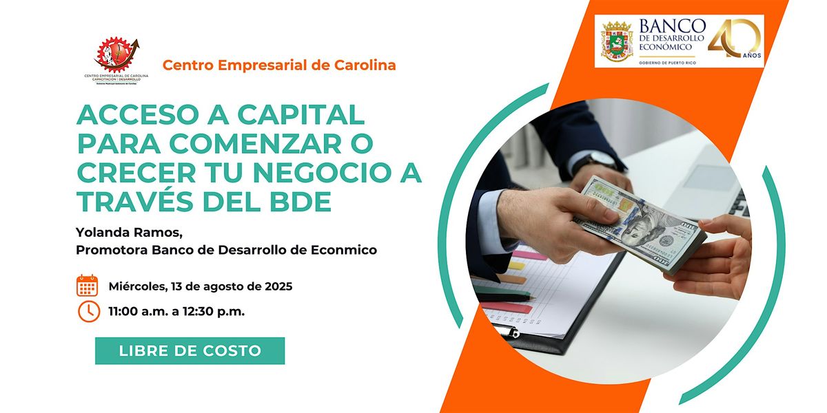 Acceso a capital para comenzar o crecer tu negocio a través del BDE, 13 August | Event in Carolina | AllEvents