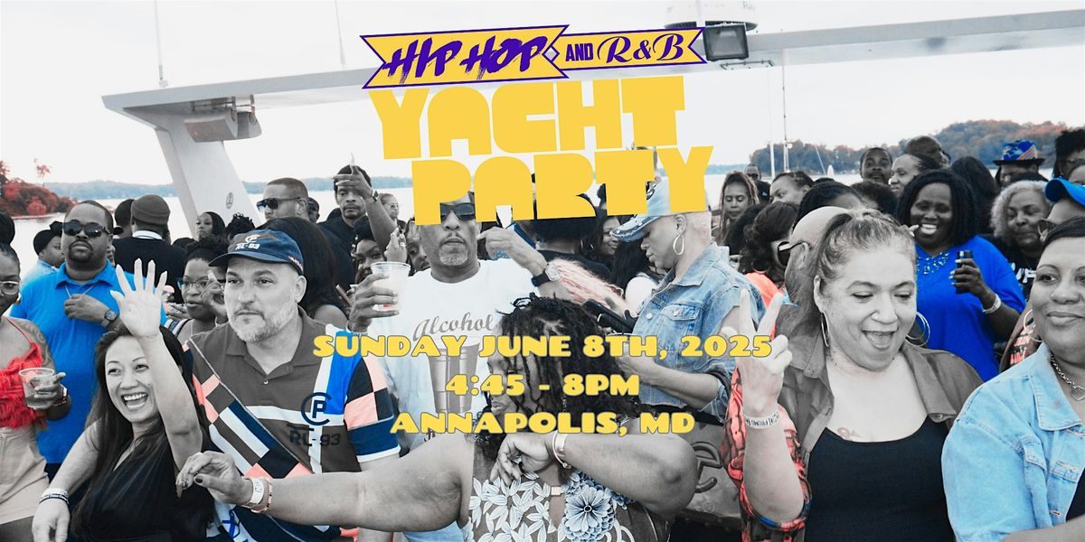 The Hip Hop R&B Yacht Party Annapolis MD 6.8.25, 8 June | Event in Annapolis | AllEvents
