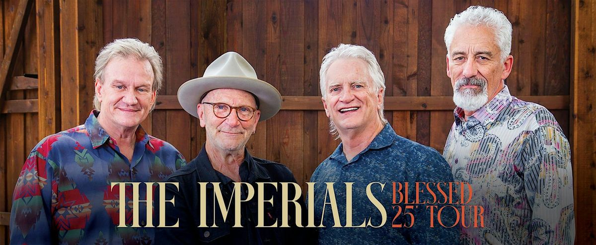 The Imperials Blessed 25' Tour | Texarkana, TX | Hilton Convention Center | Event in Texarkana | AllEvents