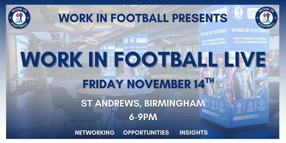 Work In Football LIVE: How To Work In Football, 14 November | Event in Birmingham | AllEvents