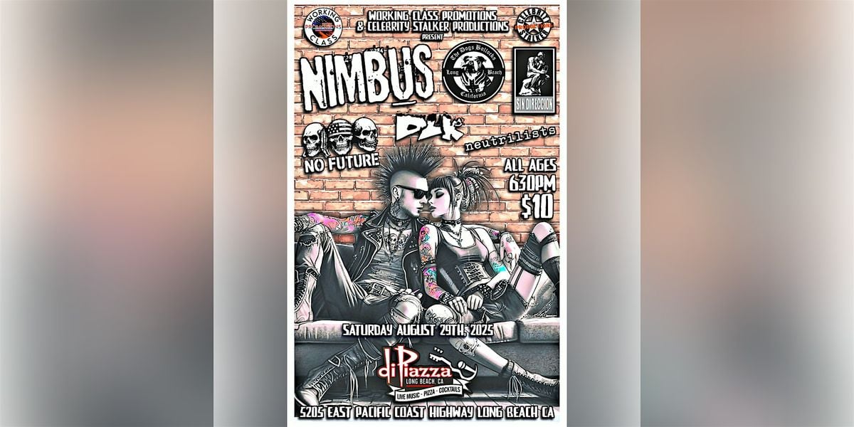 Nimbus, The Dogs Bollocks, Sin Direccion, No Future, DLK, Neutrilists, 29 August | Event in Long Beach | AllEvents