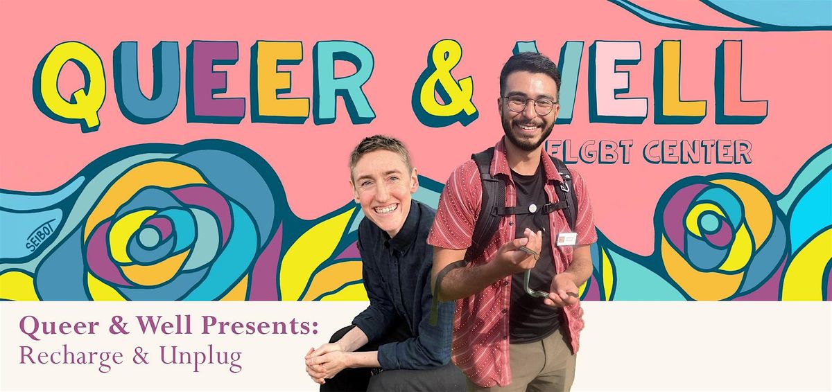 Queer & Well Presents: Recharge & Unplug | Event in San Francisco | AllEvents