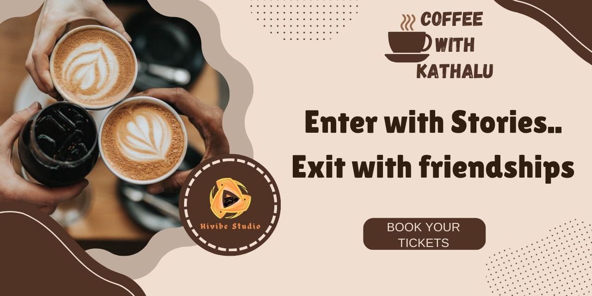 Coffee with Kathalu, 24 May | Event in Hyderabad | AllEvents