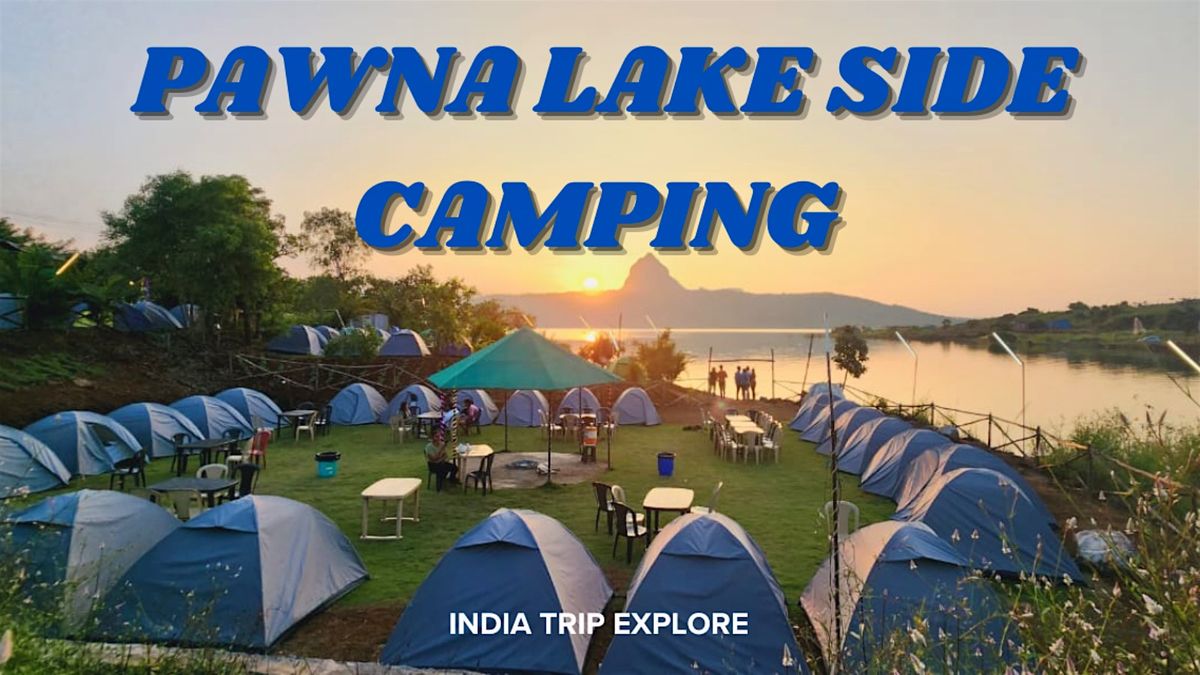 Pawna Lakeside Camping by India Trip Explore | Event in Thakursai | AllEvents