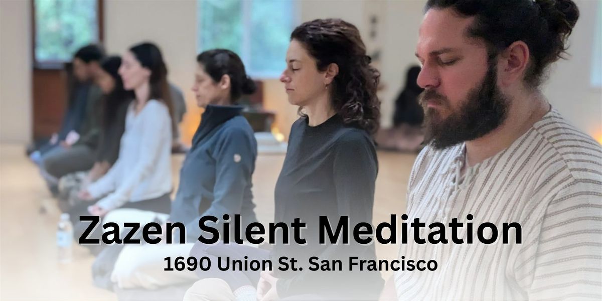 Zazen Silent Meditation, Union St. SF, 23 May | Event in San Francisco | AllEvents