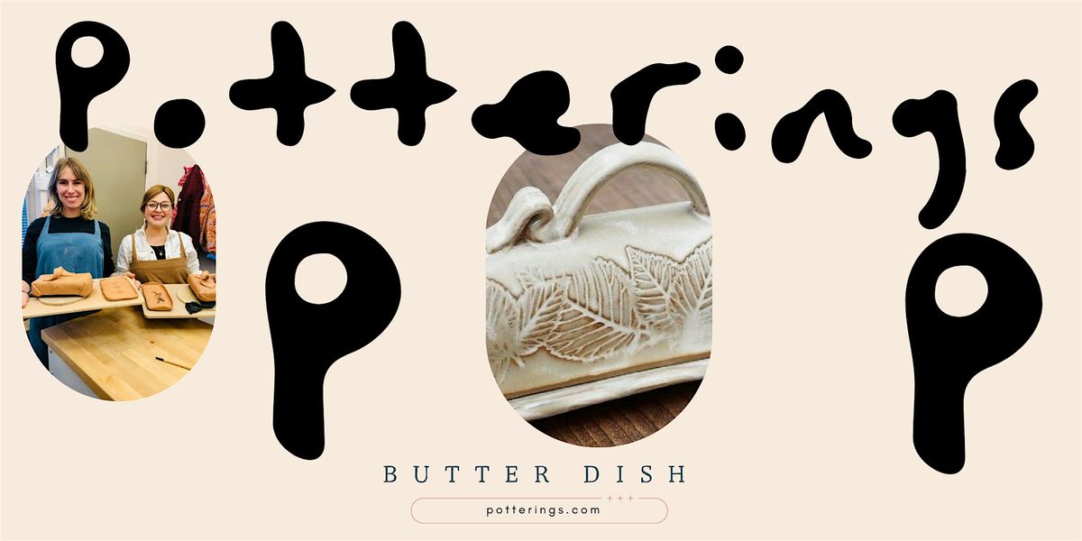 Potterings Workshop Make a Butter Dish, 7 March | Event in Seattle | AllEvents